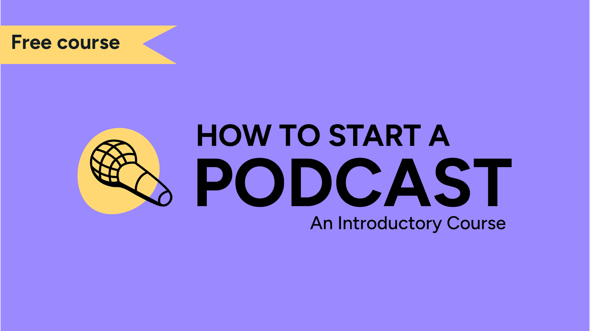 Free Course: How to Start a Podcast logo